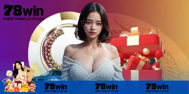 Các tính năng nổi bật chỉ có ở 78Win